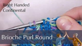 Mastering  2x2 Brioche Rib: the Brioche Pul Round (English & Continental) - RH knitting