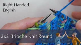 Mastering  2x2 Brioche Rib: the Brioche Knit Round (English & Continental) - RH knitting