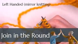 How to Join in the Round and Knit - Knitting for Left Handed Beginners