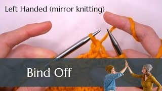 How to Bind Off - Knitting for Left-Handed Beginners